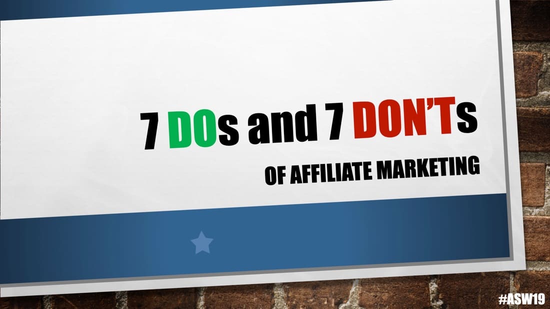 7 DO's & 7 DON'Ts of Affiliate Marketing